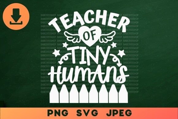 Teacher of Tiny Humans, Kindergarten SVG: A Designer's Review